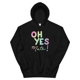 Oh Yes Mate - Unisex Hoodie