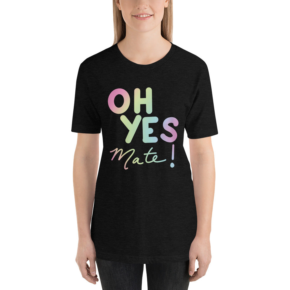 Oh Yes Mate - Short-Sleeve Unisex T-Shirt – Lime and Mini Merch, image size:1000x1000
